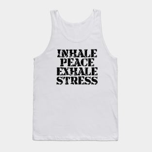 Inhale Peace Exhale Stress Tank Top